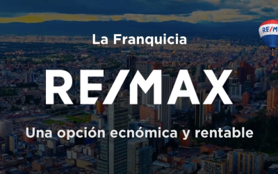¿Por Qué la Franquicia RE/MAX es una Opción Económica y Rentable?
